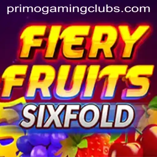 Explore the Thrills of FieryFruitsSixFold: A PrimoGaming Adventure