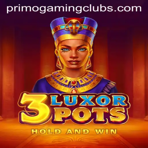 Exploring the World of 3LuxorPots: A PrimoGaming Adventure