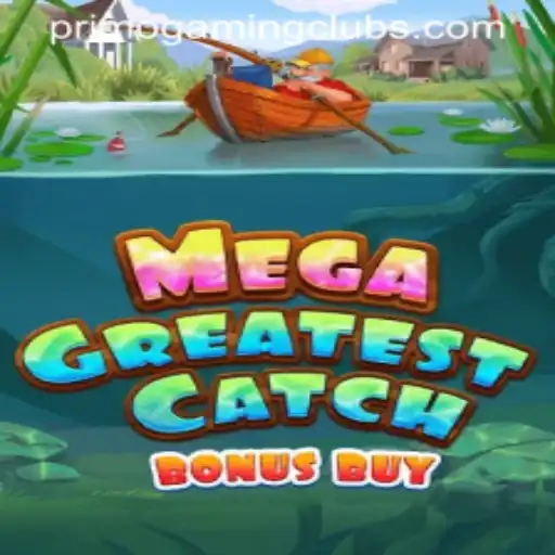 Exploring MegaGreatestCatchBonusBuy: A New Gaming Sensation by PrimoGaming