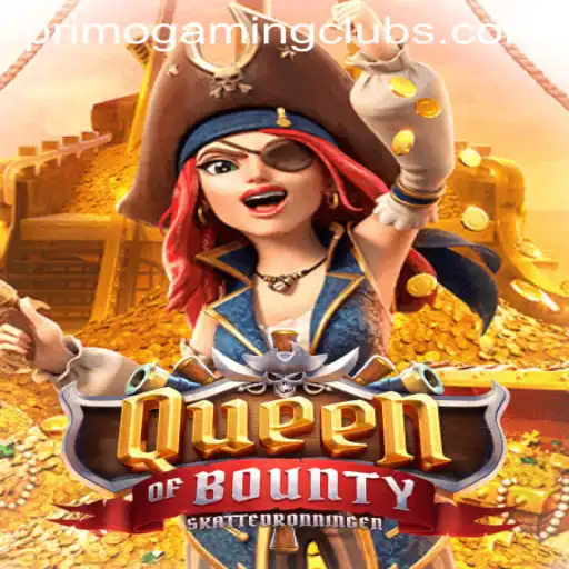QueenofBounty: Navigating the High Seas with PrimoGaming