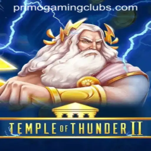 Unveiling the Thrills of Temple of Thunder II with PrimoGaming